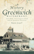 A History of the Greenwich Waterfront: Tod's Point, Great Captain Island and the Greenwich Shoreline