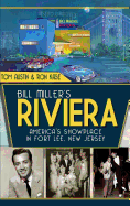 'Bill Miller's Riviera: America's Showplace in Fort Lee, New Jersey'