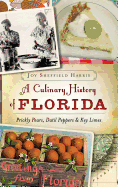 'A Culinary History of Florida: Prickly Pears, Datil Peppers & Key Limes'