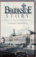 The Brookside Story: Shops of Every Necessary Character