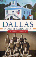 Dallas, North Carolina: A Brief History