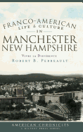 'Franco-American Life & Culture in Manchester, New Hampshire: Vivre La Difference'
