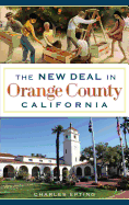 'The New Deal in Orange County, California'