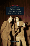 Memphis: Birthplace of Rock and Roll