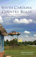 'South Carolina Country Roads: Of Train Depots, Filling Stations & Other Vanishing Charms'