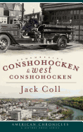 Remembering Conshohocken and West Conshohocken