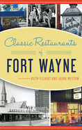 Classic Restaurants of Fort Wayne (American Palate)