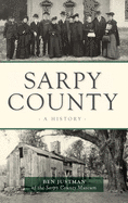 Sarpy County: A History (Brief History)