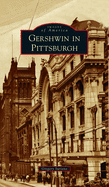 Gershwin in Pittsburgh (Images of America)
