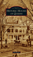 Historic Houses of Queens (Images of America)
