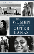 Remarkable Women of the Outer Banks (American Heritage)