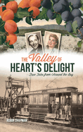 Valley of Heart's Delight: True Tales from Around the Bay (American Chronicles)
