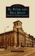 Ss. Peter and Paul Jesuit: Detroit's Oldest Church (Images of America)