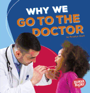 Why We Go to the Doctor (Bumba Books ├é┬« ├óΓé¼ΓÇó Health Matters)