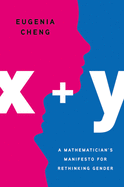 x + y: A Mathematician's Manifesto for Rethinking