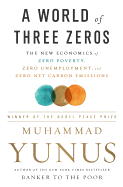 A World of Three Zeros: The New Economics of Zero