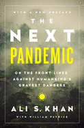 The Next Pandemic: On the Front Lines Against Humankind├é┬┐s Gravest Dangers