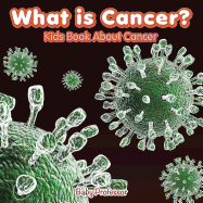 What is Cancer? Kids Book About Cancer