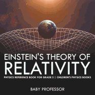Einstein's Theory of Relativity - Physics Reference Book for Grade 5 | Children's Physics Books