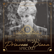 What Makes Princess Diana Special? Biography of Famous People | Children's Biography Books