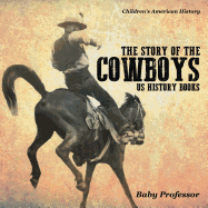 The Story of the Cowboys - US History Books | Children's American History