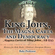 King John, The Magna Carta and Democracy - History for Kids Books | Chidren's Eu