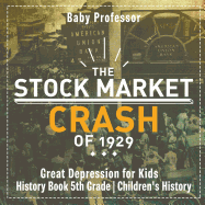 The Stock Market Crash of 1929 - Great Depression for Kids - History Book 5th Grade | Children's History