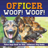 Officer Woof! Woof! | Police Dogs Book for Kids | Children's Dog Books