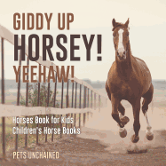 Giddy Up Horsey! Yeehaw! | Horses Book for Kids | Children's Horse Books