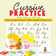 Cursive Practice : Short Stories Edition - Writing Book for 3rd Grade | Children's Reading & Writing Books