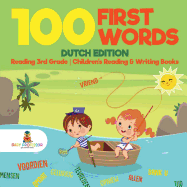 100 First Words - Dutch Edition - Reading 3rd Grade | Children's Reading & Writing Books