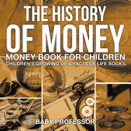 The History of Money - Money Book for Children | Children's Growing Up & Facts of Life Books