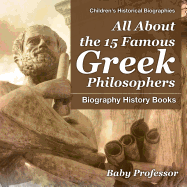 All About the 15 Famous Greek Philosophers - Biography History Books | Children's Historical Biographies