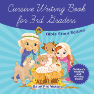 Cursive Writing Book for 3rd Graders - Bible Story Edition | Children's Reading and Writing Books