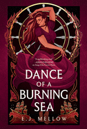 Dance of a Burning Sea (The Mousai)