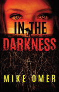 In the Darkness (Zoe Bentley Mystery)