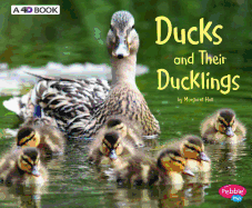 Ducks and Their Ducklings: A 4D Book (Animal Offspring)