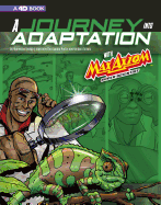 A Journey into Adaptation with Max Axiom, Super Scientist: 4D An Augmented Reading Science Experience (Graphic Science 4D)