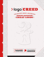 Logo Creed: The Mystery, Magic, And Method Behind Designing Great Logos (1)