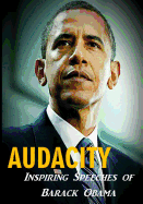 Audacity: Inspiring Speeches of Barack Obama