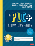 The PLC+ Activator├óΓé¼Γäós Guide (Corwin Literacy)