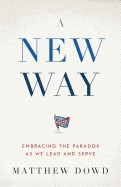 A New Way: Embracing the Paradox as We Lead and Serve