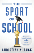 The Sport of School: Christian K. Buck