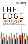 The Edge: How to Stand Out by Showing You├óΓé¼Γäóre All In (For Emerging Leaders and Those Who Lead Them)