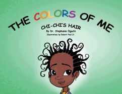 The Colors of Me: Chi-Chi's Hair