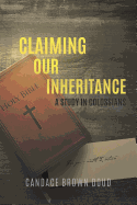Claiming Our Inheritance: A Study in Colossians