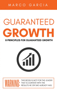 Guaranteed Growth: 8 Principles for Church and Organizational Growth