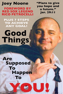 Good Things Are Supposed To Happen To YOU!: 'Plans to give you hope and a future.' Jer. 29:11