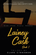Lainey Cash, Book One: From the Fifteen Thousand Times for Fifty Years series