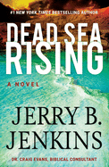 Dead Sea Rising: A Novel (Dead Sea Chronicles)